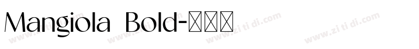 Mangiola Bold字体转换 Mangiola Bold字体转换